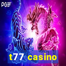 t77 casino